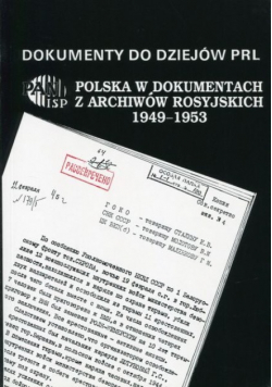 Polska w dokumentach z archiwów rosyjskich 1949-1953