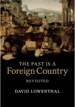 The Past is a Foreign Country - Revisited