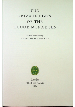 The private lives of the tudor monarches