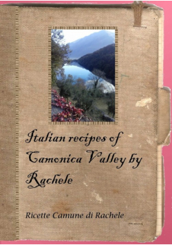 Italian recipes of Camonica Valley by Rachele