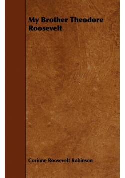 My Brother Theodore Roosevelt