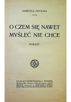 O czem się nawet myśleć nie chce 1923 r.
