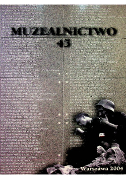 Muzealnictwo nr 45