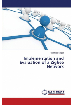 Implementation and Evaluation of a Zigbee Network