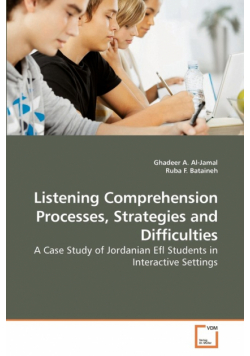 Listening Comprehension Processes, Strategies and Difficulties