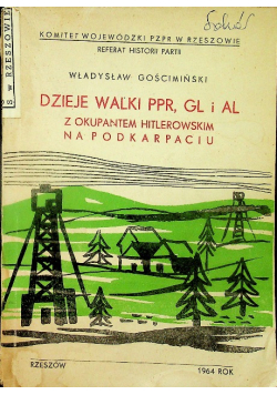 Dzieje Walki PPR GL i AL z okupantem  hitlerowskim na Podkarpaciu