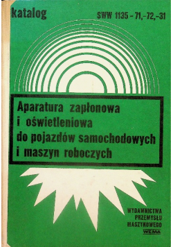 Aparatura zapłonowa i oświetleniowa do pojazdów samochodowych i maszyn roboczych