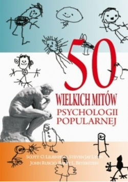 50 wielkich mitów psychologii