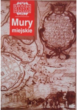 Kroniki Miasta Poznania nr 1 Mury miejskie