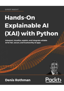 Hands-On Explainable AI (XAI) with Python