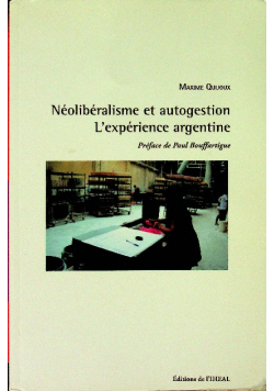 Neoliberalisme et autogestion L exeperience argentine