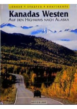 Kanadas Western Auf den Highways nach Alaska