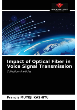 Impact of Optical Fiber in Voice Signal Transmission