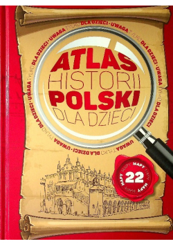 Atlas historii Polski dla dzieci