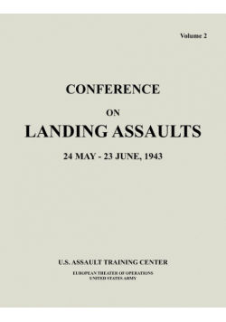 Conference on Landing Assaults, 24 May - 23 June 1943, Volume 2