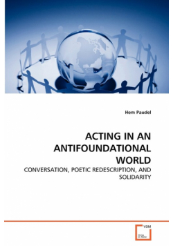 Acting In An Antifoundational World