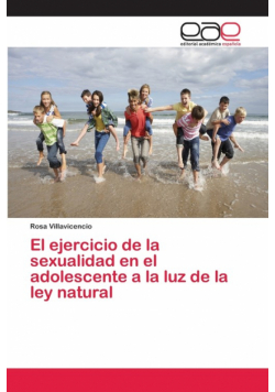 El ejercicio de la sexualidad en el adolescente a la luz de la ley natural