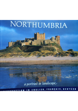 Northumbria a portrait in landscape