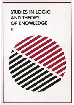Studies in logic and theory of knowledge Tom 5