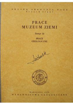Prace muzeum ziemi Zeszyt 28 Prace Geologiczne