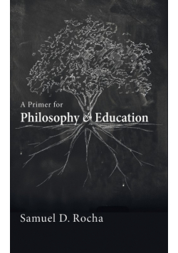 A Primer for Philosophy and Education