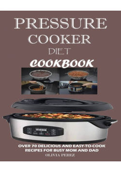Pressure Cooker Diet Cookbook
