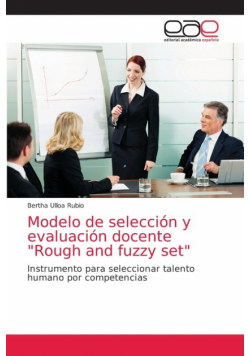 Modelo de selección y evaluación docente "Rough and fuzzy set"