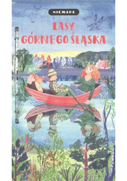 Niemapa. Lasy Górnego Śląska