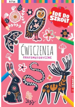 Idę do szkoły. Ćwiczenia grafomotoryczne