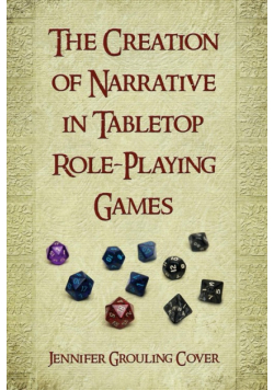 Creation of Narrative in Tabletop Role-Playing Games