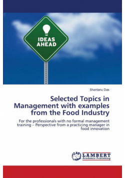 Selected Topics in Management with examples from the Food Industry