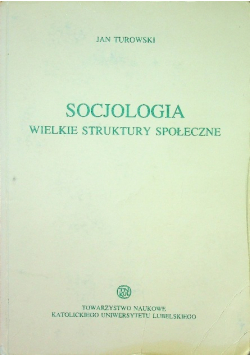 Socjologia Wielkie struktury społeczne
