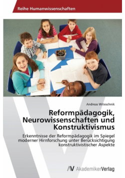 Reformpädagogik, Neurowissenschaften und Konstruktivismus