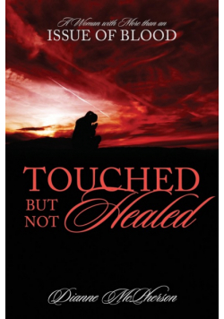 Touched But Not Healed