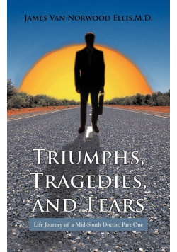 Triumphs, Tragedies, and Tears