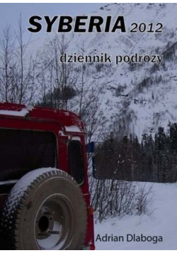 Syberia 2012 Dziennik podróży
