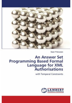 An Answer Set Programming Based Formal Language for XML Authorisations