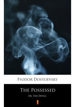 The Possessed. Or, The Devils
