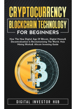 Cryptocurrency & Blockchain Technology For Beginners