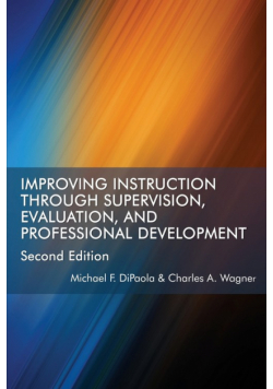 Improving Instruction Through Supervision, Evaluation, and Professional Development Second Edition