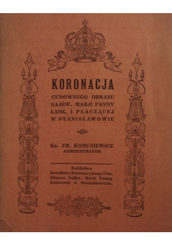 Koronacja cudownego obrazu Najświętszej Marji Panny Łaskawej i płaczącej 1936 r.