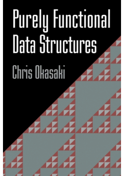 Purely Functional Data Structures