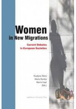 Women in New Migrations Current Debates in European Societies