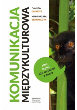 Komunikacja międzykulturowa albo lepiej nie..