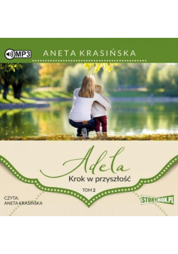Adela T.2 Krok w przyszłość audiobook