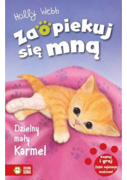 Zaopiekuj się mną Dzielny mały Karmel