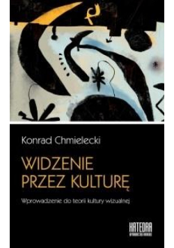 Widzenie przez kulturę. Wprowadzenie do teorii...