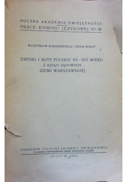 Zapiski i roty polskie XV-XVI wieku z ksiąg sądowych ziemi warszawskiej 1950 r.