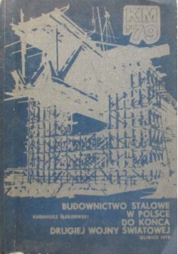 Budownictwo stalowe w Polsce do końca drugiej wojny światowej