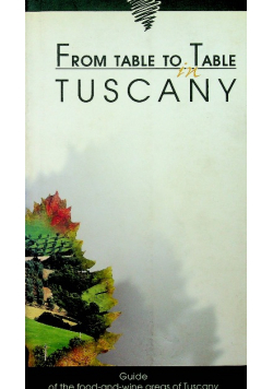 From table to table in Tuscany
